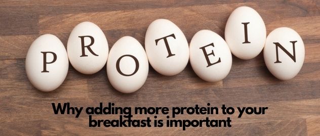 Why adding more protein to breakfast is important