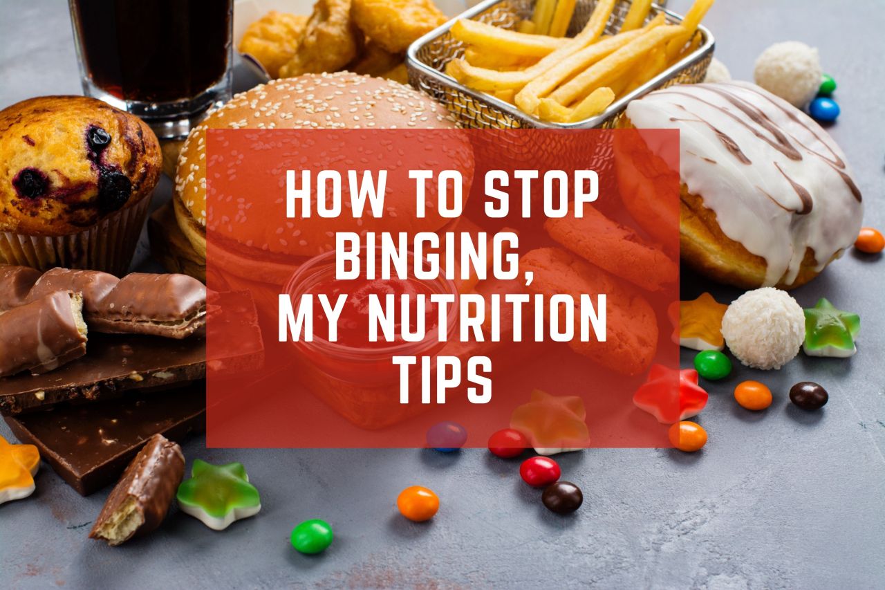How to stop binge eating, my tips